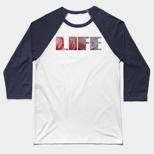 Life Baseball T-Shirt by afternoontees